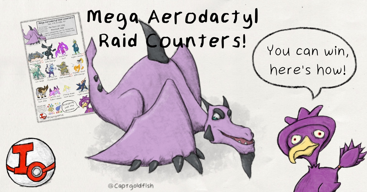 Mega Aerodactyl Raid Counters Infographic by CaptGoldfish